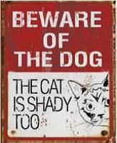 beware of dog and cat sign