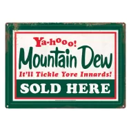 12x17 Rolled Edge Mt Dew-Ya-Hooo Sold Here