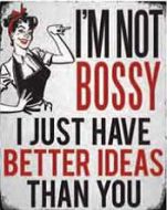 12 x 15 Metal Sign "I'm Not Bossy"