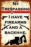 12x16 Metal Sign "No Trespassing-Backhoe"