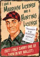 12 x 17 Metal Sign "Marriage/Hunting License"