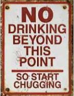 12 x 15 Metal Sign "No Drinking Beyond Point"