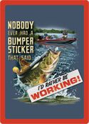 12 x 17 Metal Sign "Bumper Sticker"