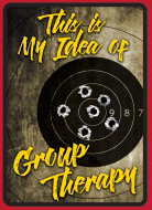 12 x 17 Metal Sign "Group Therapy"