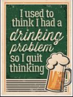 12x17 Rolled Edge Metal Sign-Drinking Problem