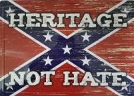 12 x 17 Metal Sign "Heritage Not Hate"