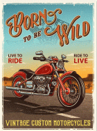12x17 Metal Sign "Born to be Wild"