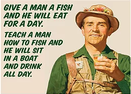 12x15 Metal Sign "Give a Man a Fish"