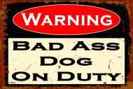12x16 Metal Sign "Bad Ass Dog"