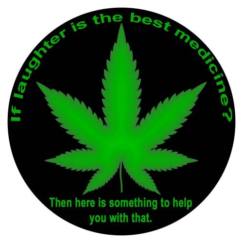 15" Dome Sign "Weed Laughter"