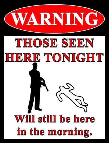 8x12 Metal Sign "Seen Here Tonight"