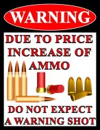 12x16 Metal Sign "Cost of Ammo"