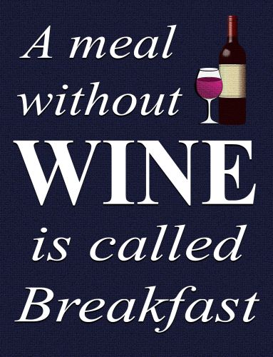 8x12 Metal Sign "Meal Without Wine"