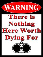 8x12 Metal Sign "Nothing Worth Dying"