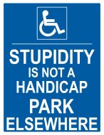 12x16 Metal Sign-Stupidity Handicap