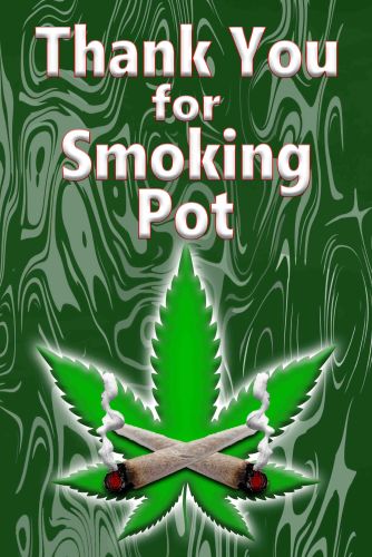 12x16 Metal Sign "Thank You for Smoking Pot